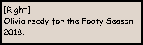 Text Box: [Right]Olivia ready for the Footy Season 2018.